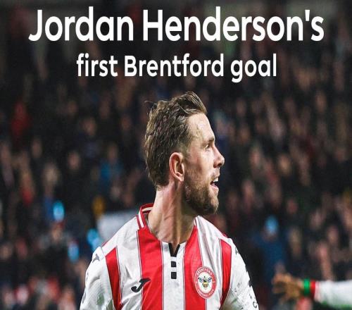 亨德森迎來英格蘭賽場600場里程碑，并斬獲布倫特福德處子球