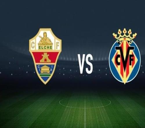 埃爾切vs比利亞雷亞爾：伊尼亞基佩尼亞、拉法米爾首發，尼古拉佩佩、阿約塞佩雷斯出戰