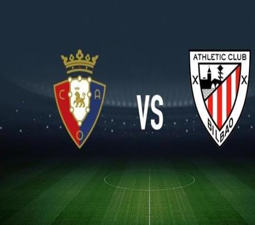 奧薩蘇納vs畢爾巴鄂競技：布季米爾、哈維加蘭首發，尼科威廉斯、伊尼亞基威廉斯出戰