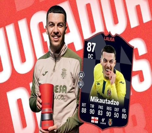 4場3球1助，比利亞雷亞爾前鋒米卡塔澤當選西甲2月最佳球員