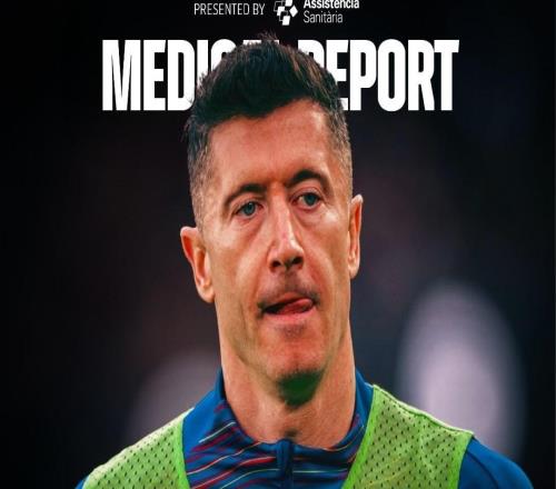 巴薩官方：萊萬眼眶骨折，缺席對陣馬競的國王杯比賽